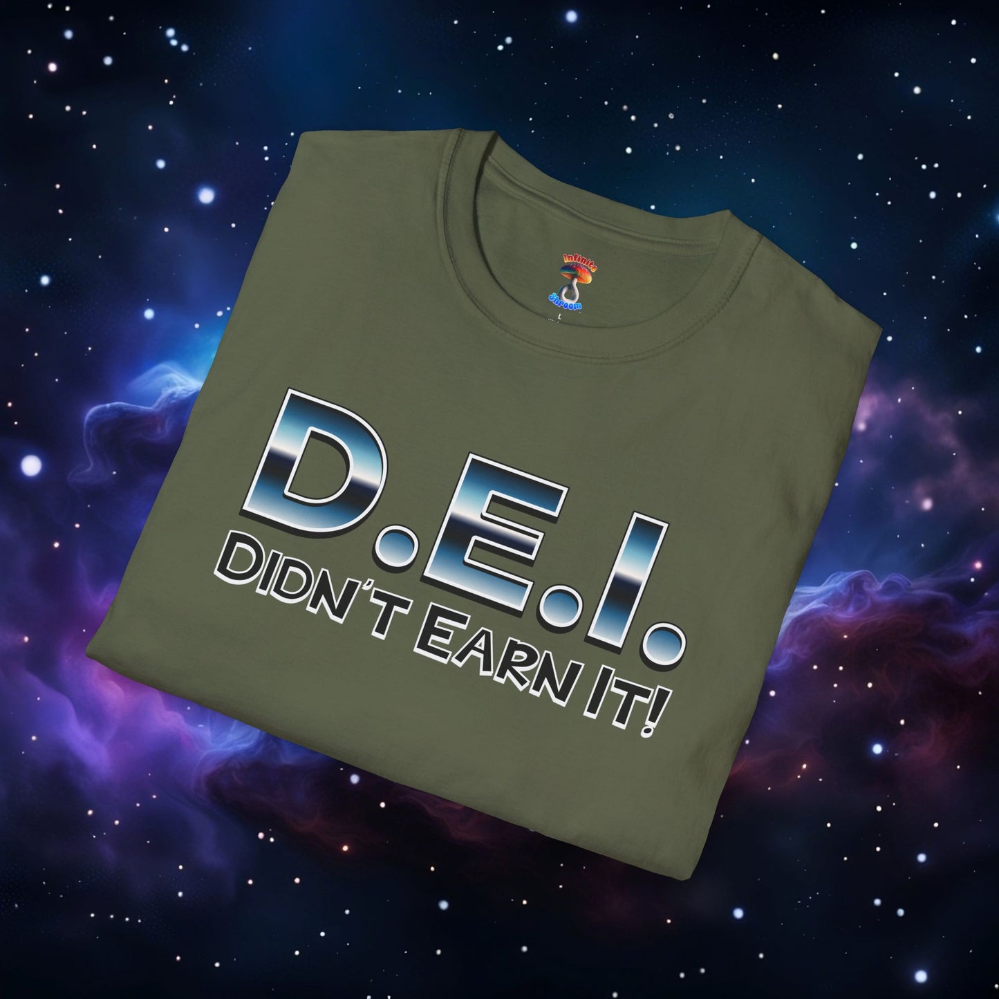 D.E.I. DIDN'T EARN IT SHIRT