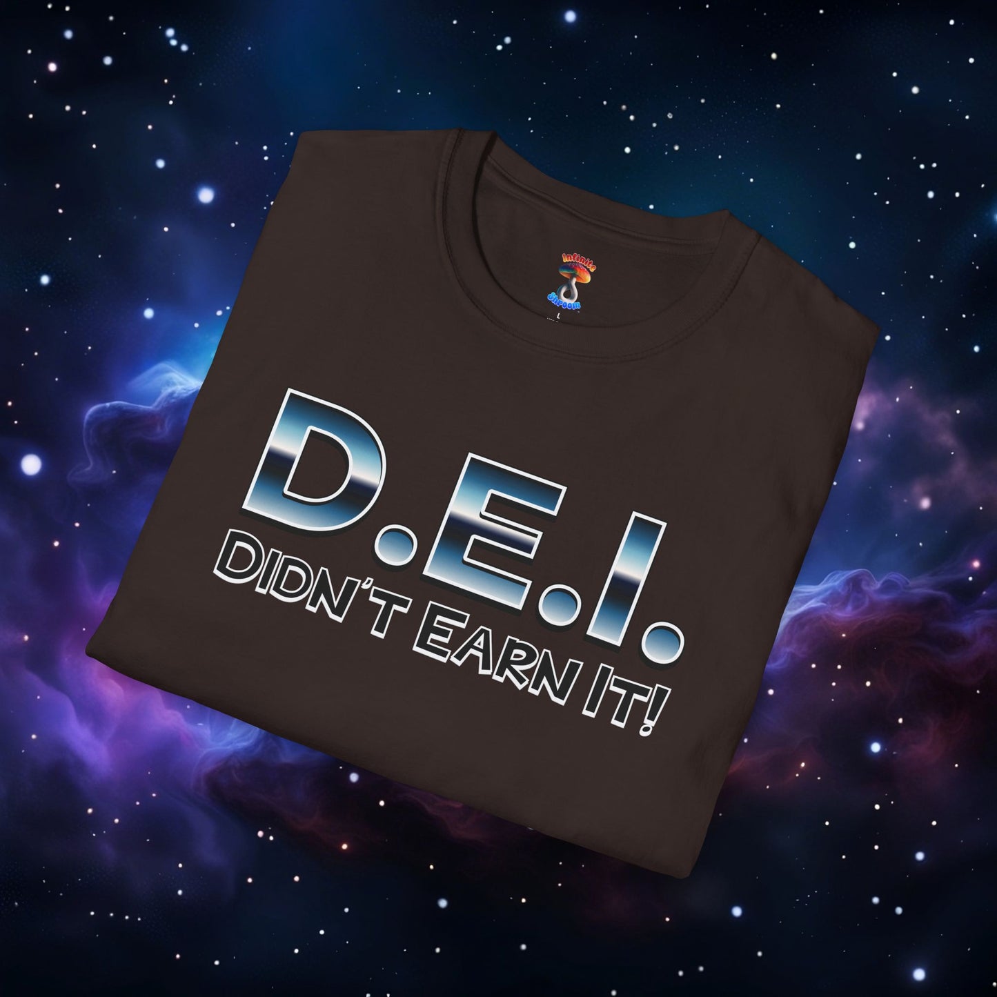 D.E.I. DIDN'T EARN IT SHIRT